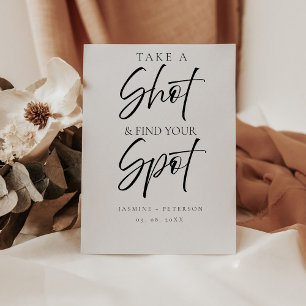 Modern Take a shot And find your seat wedding sign