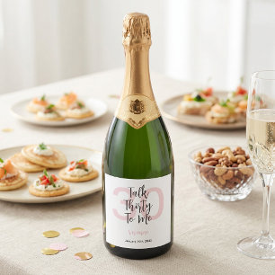 Modern Talk Thirty To Me Pink 30th Birthday Party Sparkling Wine Label