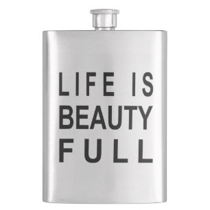 MODERN TEXT Life is Beauty Full Hip Flask