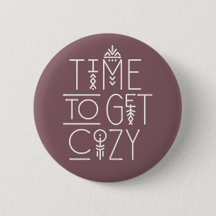 Modern Time to Get Cosy Design 6 Cm Round Badge