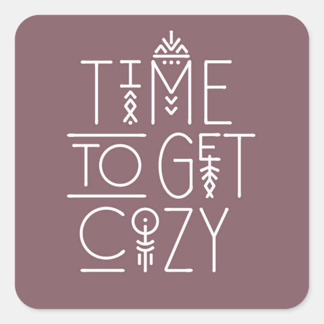 Modern Time to Get Cosy Design Square Sticker (Front)