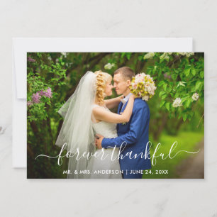 Modern Trendy Script Forever Thankful Wedding Thank You Card