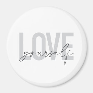 Modern, trendy, simple, urban design Love Yourself Magnet