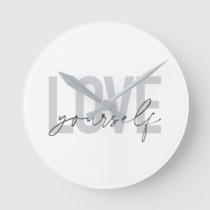Modern, trendy, simple, urban design Love Yourself Round Clock