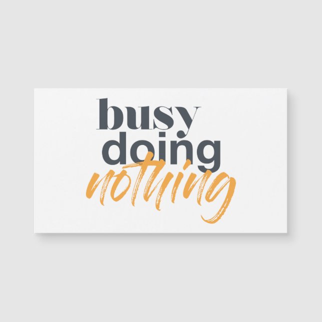 Modern, trendy, urban design of Busy Doing Nothing (Front)
