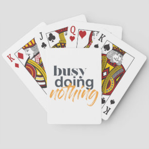 Modern, trendy, urban design of Busy Doing Nothing Playing Cards