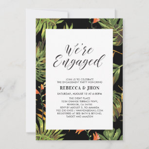 Modern Tropical   "We're Engaged" Engagement Party Invitation