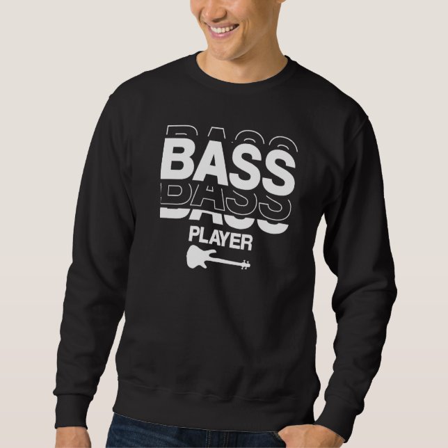 Modern Typography  Bass Player Sweatshirt (Front)