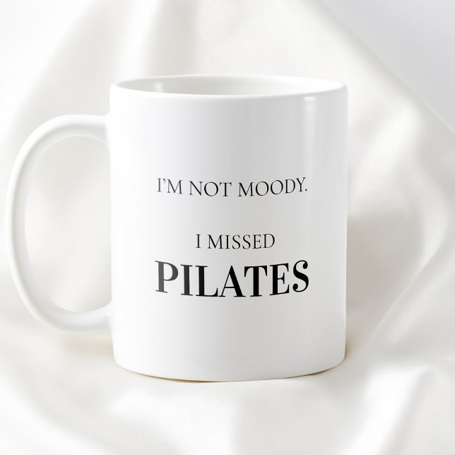 Modern Typography Funny Humor Pilates Quote Coffee Mug (Modern Typography Funny Humor Pilates Quote Coffee Mug)