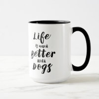 Modern typography-Life Is Much Better With Dogs