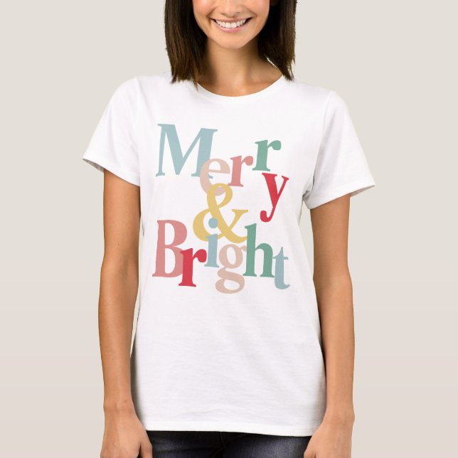 Modern typography Merry and bright T-Shirt (Front)