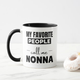 Modern Typography My Favorite People Call Me Nonna Mug