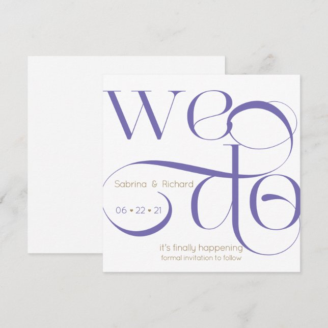 Modern  Typography WE DO Save the Date Invitation (Front/Back)