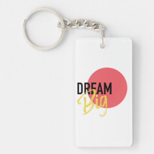 Modern, urban, bold, vibrant design of Dream Big Key Ring
