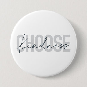 Modern, urban, simple design of Choose Kindness 7.5 Cm Round Badge