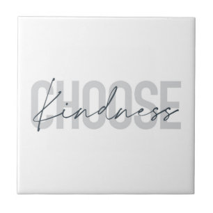 Modern, urban, simple design of Choose Kindness Ceramic Tile