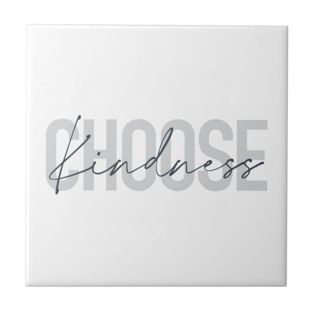 Modern, urban, simple design of Choose Kindness Ceramic Tile (Front)