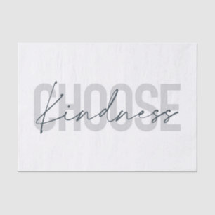 Modern, urban, simple design of Choose Kindness Tissue Paper