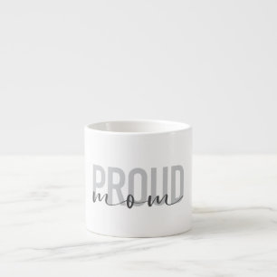 Modern, urban, simple, trendy design of Proud Mum Espresso Cup