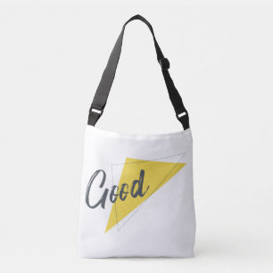 Modern, vibrant, bold graphic design of Good Crossbody Bag