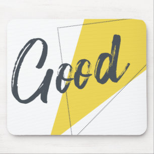 Modern, vibrant, bold graphic design of Good Mouse Pad