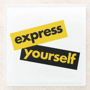 Modern, vibrant, bold graphic of Express Yourself Glass Coaster