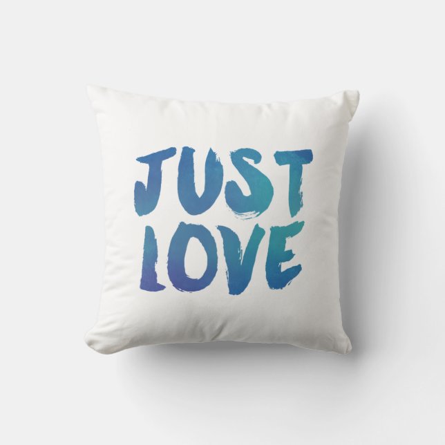 Modern Watercolor Just Love Decorative Pillow (Front)