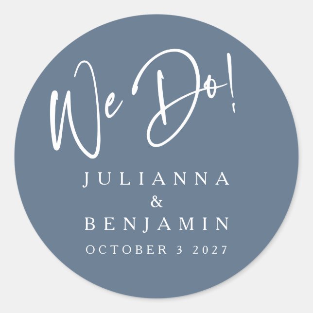 Modern We Do Elegant Custom Slate Blue Wedding  Classic Round Sticker (Front)