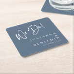 Modern We Do Elegant Custom Slate Blue Wedding  Square Paper Coaster<br><div class="desc">Modern We Do Elegant Custom Slate Blue Wedding Paper Coaster</div>