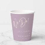 Modern We Do Elegant Custom Wedding Dusty Lilac  Paper Cups<br><div class="desc">Modern We Do Elegant Custom Dusty Lilac Wedding Paper Cups</div>
