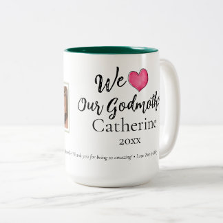 Modern We Love Our Godmother Custom 1 Photo Mug