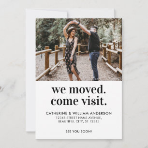 Modern We Moved Come Visit Photo Typography Moving Announcement
