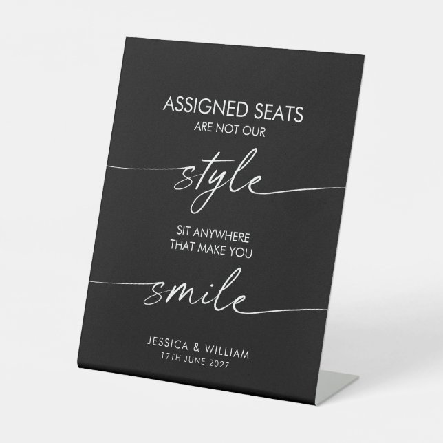 Modern Wedding Assigned Seats Are Not Our Style  Pedestal Sign (Front)