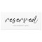 Modern Wedding Reserved Signs Handwriting Casual