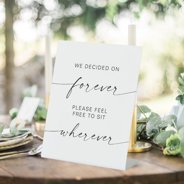 Modern Wedding Sit Anywhere, We Decided on Forever Pedestal Sign (Creator Uploaded)