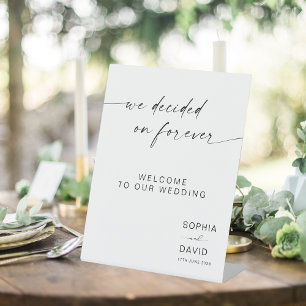 Modern Wedding Welcome Sign We decided on forever