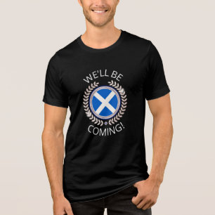 Modern  We'll Be Coming   Scotland Flag Badge Tri-Blend Shirt