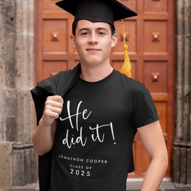 Modern White Script He Did It Name 2025 Graduation T-Shirt (Creator Uploaded)