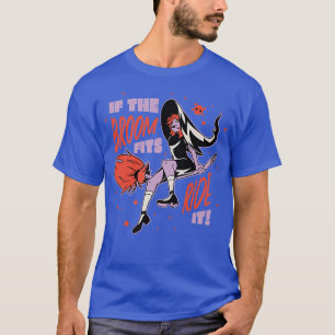 Modern Witch If the Broom Fits Ride It T-Shirt