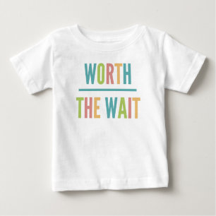 Modern Worth the Wait - Adoption, New Baby Baby T-Shirt