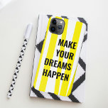 Modern Yellow Stripes & Make Your Dream Happen iPhone 11Pro Max Case<br><div class="desc">Modern Yellow Stripes & Make Your Dream Happen</div>
