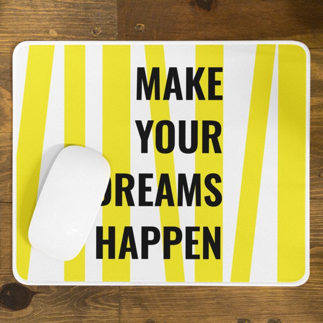 Modern Yellow Stripes & Make Your Dream Happen Mouse Pad (Creator Uploaded)