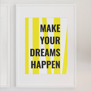 Modern Yellow Stripes & Make Your Dream Happen Poster
