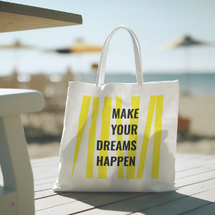 Modern Yellow Stripes & Make Your Dream Happen Tote Bag