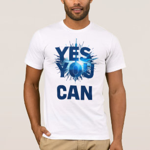Modern "Yes You Can" Motivational Kinetic  T-Shirt