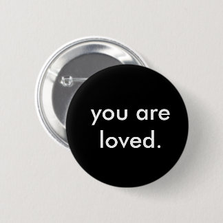 Modern You Are Loved 6 Cm Round Badge