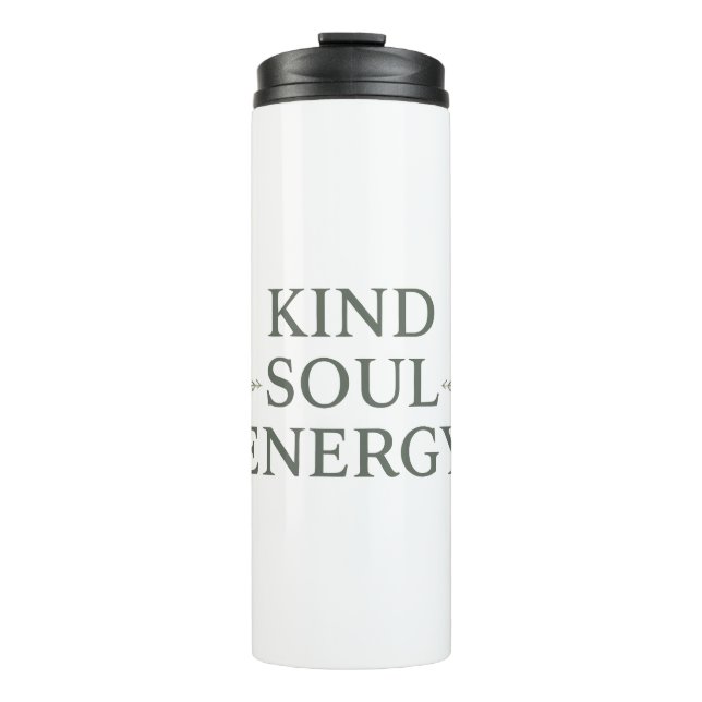 Modern Zen Positive Energy Quote Thermal Tumbler (Front)