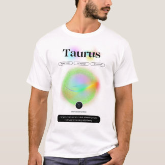 Modern Zodiac Sign Taurus Quote Earth Element T-Shirt