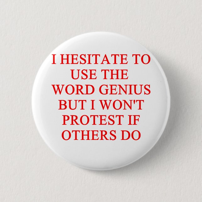 modest genius joke 6 cm round badge (Front)