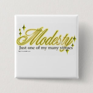 Modesty is a virtue 15 cm square badge